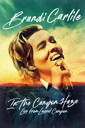 Постер: Brandi Carlile: In the Canyon Haze – Live from Laurel Canyon