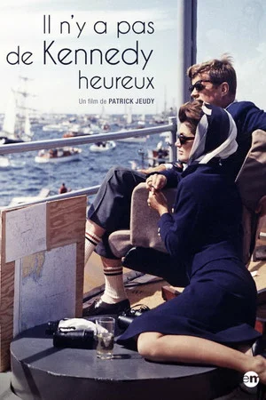 Постер: Il n'y a pas de Kennedy heureux