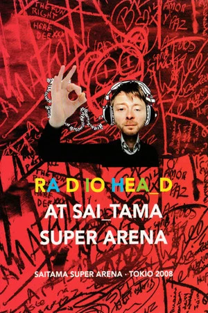 Постер: Radiohead: Saitama Super Arena 2008