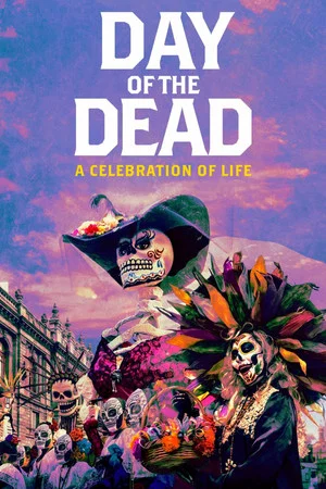 Постер: Day of the Dead: A Celebration of Life