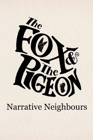 Постер: The Fox & The Pigeon: Narrative Neighbours