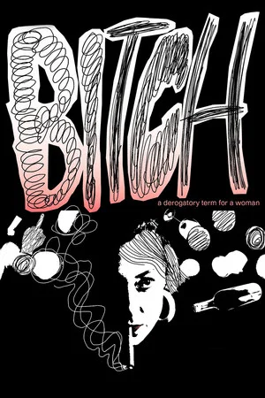 Постер: Bitch, A Derogatory Term for a Woman