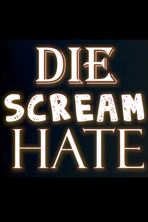 Постер: Die Scream Hate