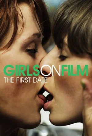 Постер: Girls on Film: The First Date