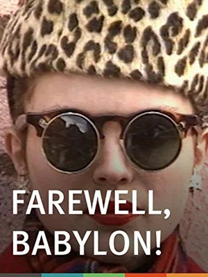 Постер: Farewell, Babylon!