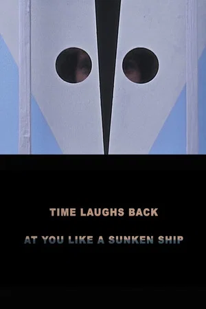 Постер: Time Laughs Back at You Like a Sunken Ship