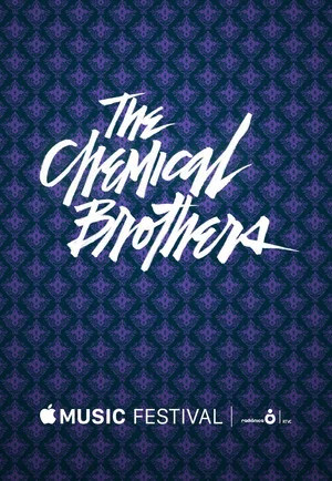 Постер: The Chemical Brothers - Apple Music Festival