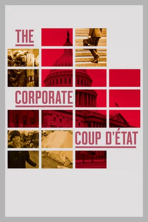 Постер: The Corporate Coup D'État