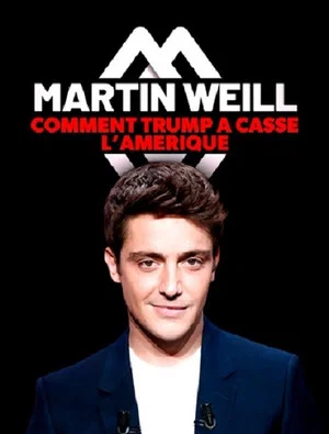 Постер: Martin Weill - Comment Trump a cassé l'Amérique