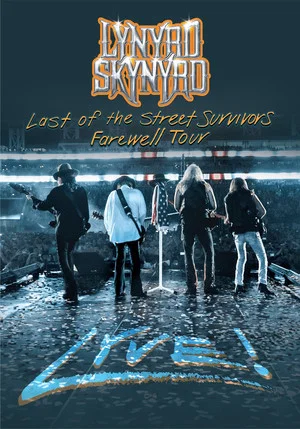 Постер: Lynyrd Skynyrd: Last of the Street Survivors Farewell Tour Lyve!