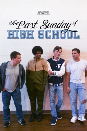 Постер: The Last Sunday of High School