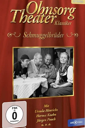 Постер: Ohnsorg Theater - Schmuggelbrüder