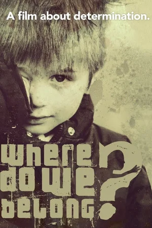Постер: Where Do We Belong?