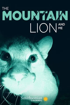 Постер: The Mountain Lion and Me