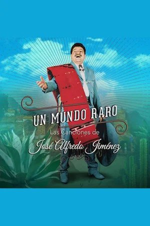 Постер: A Strange World: The Songs Of Jose Alfredo Jimenez