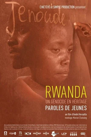 Постер: Rwanda, un génocide en héritage, paroles de jeunes