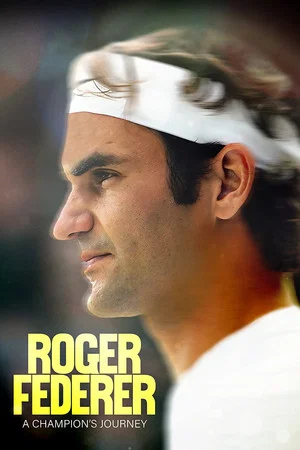 Постер: Roger Federer: A Champion's Journey