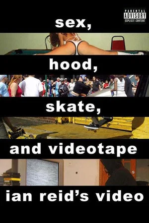 Постер: Sex, Hood, Skate, and Videotape