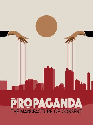 Постер: Propaganda: Engineering Consent