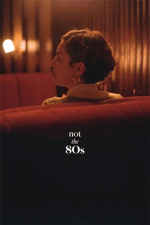 Постер: Not the 80s