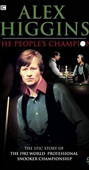 Постер: Alex Higgins: The People's Champion