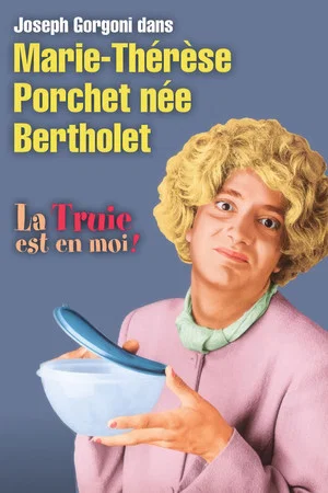 Постер: Marie-Thérèse Porchet, née Bertholet - La Truie est en moi !