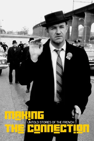 Постер: Making the Connection: Untold Stories of The French Connection