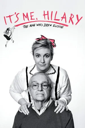 Постер: It's Me, Hilary: The Man Who Drew Eloise