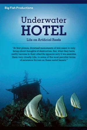 Постер: Underwater Hotel - Life On Artificial Reefs