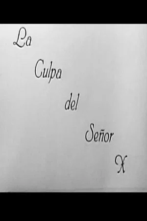 Постер: La Culpa del Señor X