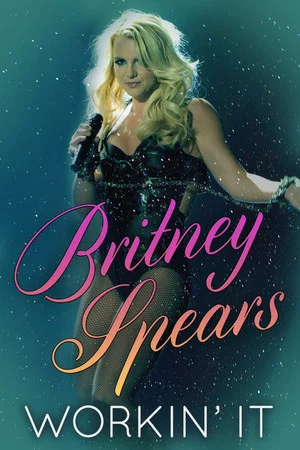 Постер: Britney Spears: Workin' It