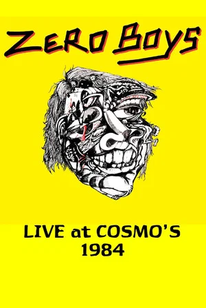 Постер: Zero Boys: Live at Cosmo's 1984