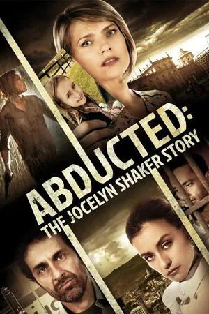 Постер: Abducted: The Jocelyn Shaker Story