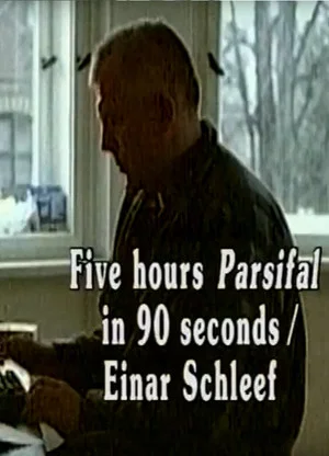 Постер: Five Hours Parsifal in 90 Seconds