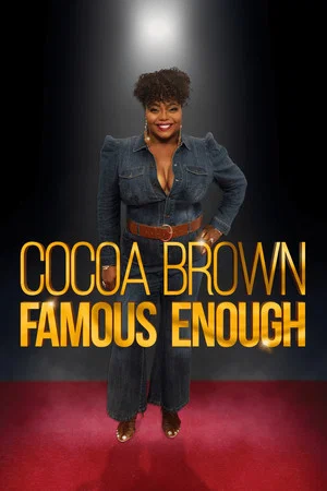 Постер: Cocoa Brown: Famous Enough