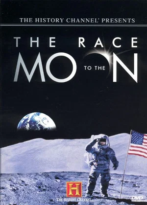 Постер: The History Channel Presents: The Race To The Moon