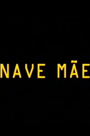 Постер: Nave Mãe