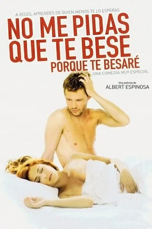 Постер: No me pidas que te bese, porque te besaré