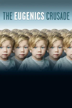 Постер: The Eugenics Crusade