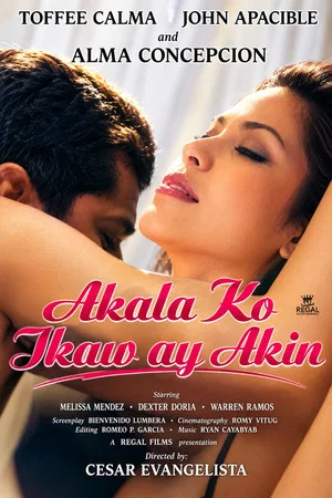 Постер: Akala Ko Ikaw Ay Akin