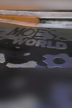 Постер: Moe's World