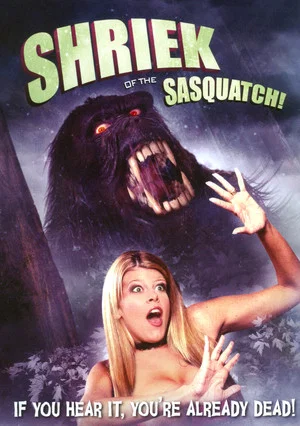 Постер: Shriek of the Sasquatch!