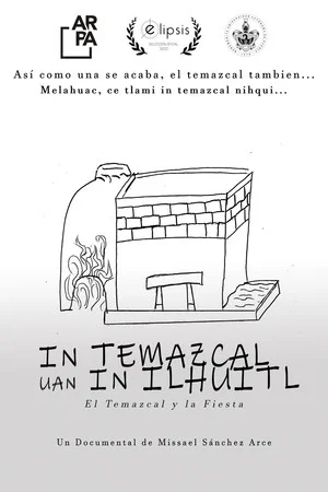 Постер: In temazcal uan in ilhuitl