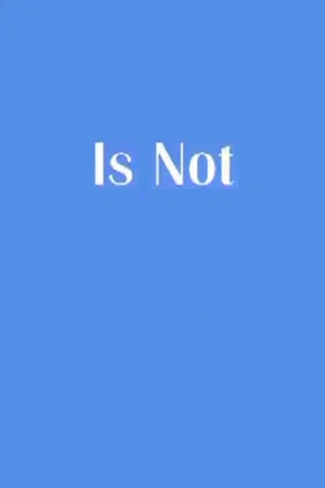 Постер: Is Not