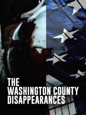 Постер: The Washington County Disappearances