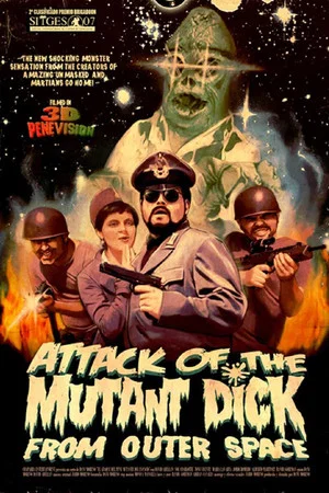 Постер: Attack of the Mutant Dick from Outer Space