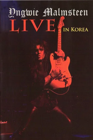 Постер: Yngwie Malmsteen: Live in Korea