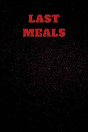 Постер: Last Meals