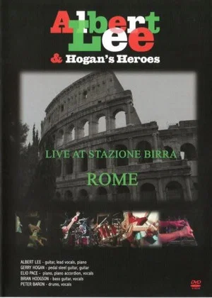 Постер: Albert Lee & Hogan's Heroes Live at Stazione Birra