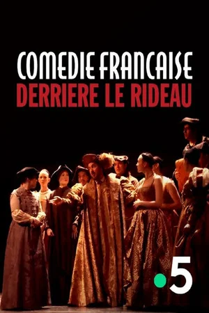 Постер: Comédie-Française, derrière le rideau